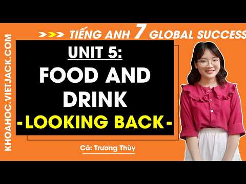 Video Tiếng Anh lớp 7 - Unit 5: Food and drink - Looking... - youtube