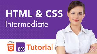 HTML &amp; CSS Intermediate Tutorial