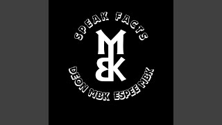 Speak Facts (feat. Deon MBK & Espee MBK)