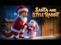 Santa and the Little Rabbit: A Moral Bedtime Story 🎅