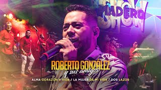 Roberto González y sus Amigos en vivo / Madero Show (1era EDICIÓN)