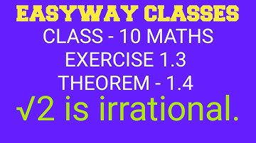 CLASS - 10 MATHS EXERCISE - 1.3, THEOREM 1.4 NCERT CBSE BOARD