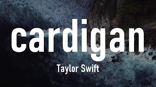 Taylor Swift - cardigan (Lyrics)