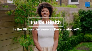 Bupa | Inside Health | Skin Health | Is the UK sun the same as abroad?