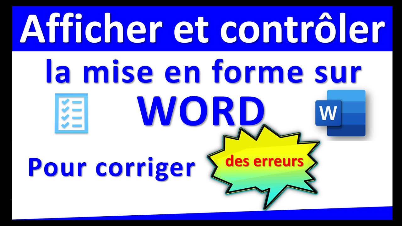 Afficher la mise en forme sur Word pour corriger des erreurs et obtenir un document professionnel