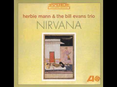 Herbie Mann The Bill Evans Trio Nirvana Herbie Mann The Bill Evans Trio Nirvana