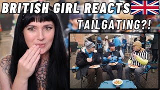 BRITISH Girl Reacts | TWO BRITS TAILGATE AN NFL GAME!!
