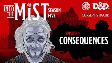 Curse of Strahd Live Play D&D (2022) S5 Ep. 1: Consequences | Into the Mist | RealmSmith