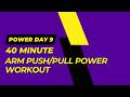 40 Minute Upper Body Push Pull Power Circuit Workout | POWER Day 10