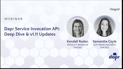 Dapr Service Invocation API: Deep Dive & v1.11 Update