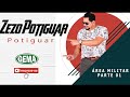 Zezo Potiguar - Área Militar Parte 01 ( Gema Produções)