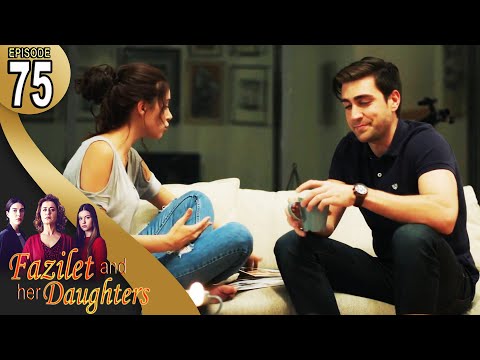 Fazilet and Her Daughters - Episode 75 (English Subtitle) | Fazilet Hanim ve Kizlari