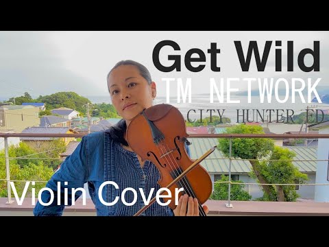 Get Wild by TM NETWORK - Violin Cover