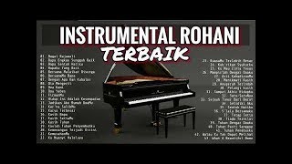 INSTRUMENTAL PIANO ROHANI TERBAIK 2018   MUSIK SAAT TEDUH