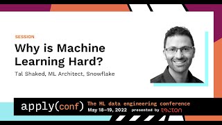 apply() Conference 2022 | Why is Machine Learning Hard
