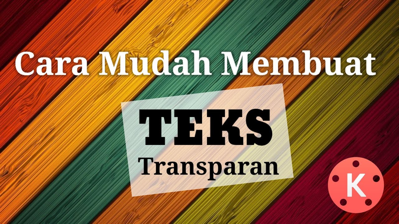  Cara  Membuat Teks Transparan  di KineMaster YouTube