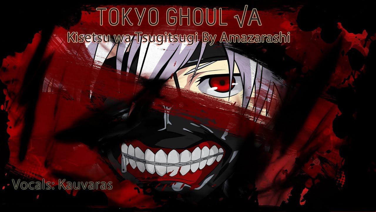 Tokyo Ghoul A English Kisetsu Wa Tsugitsugi Tv By Amazarashi Youtube