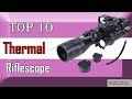 ✅ 10 Most Powerful Thermal Riflescopes - New Models Available Now