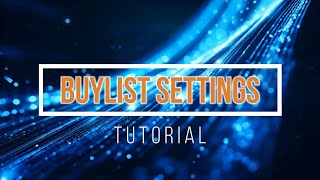 TCG Sync Tutorials - Buylist Settings