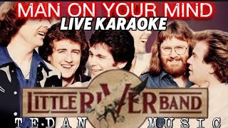 Man On Your Mind Karaoke By Little River Band With Back Up Vocals