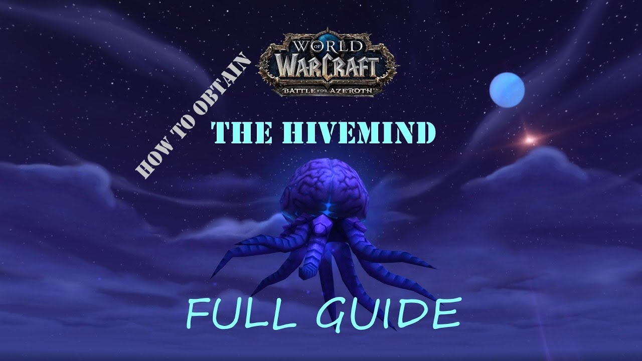 WoW Battle for Azeroth How to Guide The Hivemind YouTube