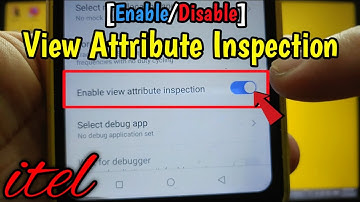 How to view attribute inspection on itel S15 | Debugging | Developer Options