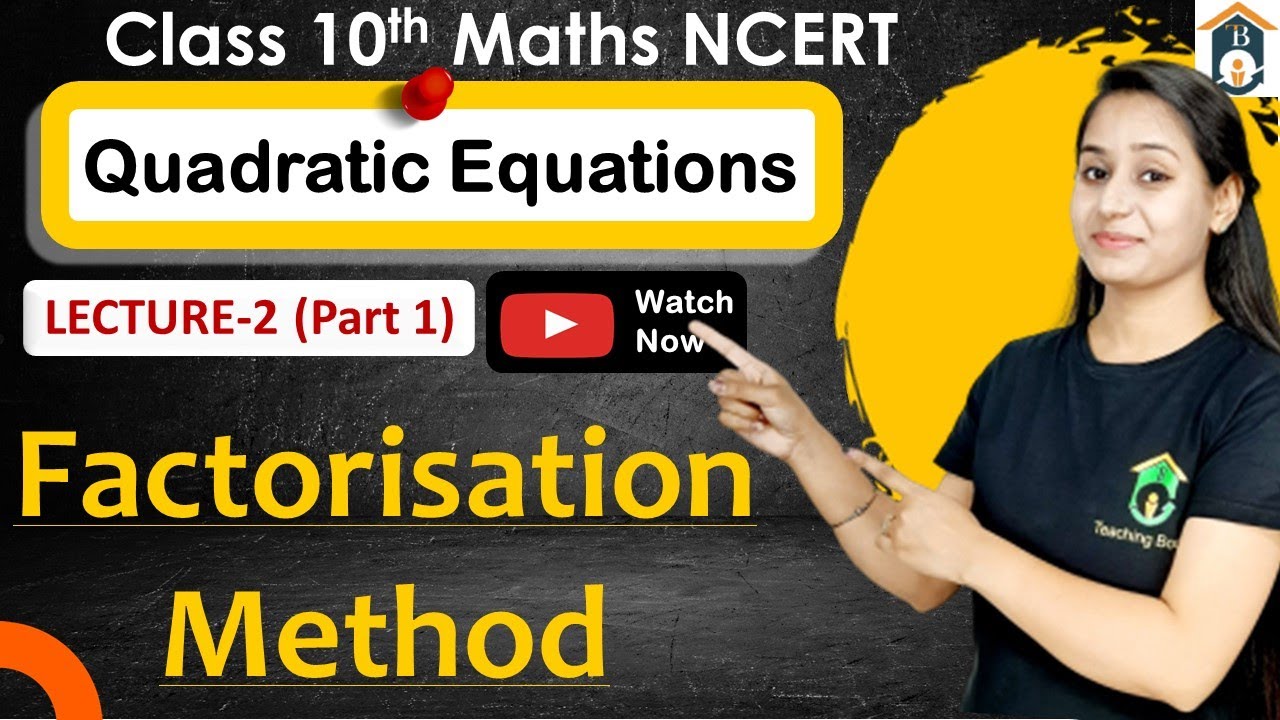 Solution of Quadratic Equations by factorisation | How to solve ...