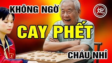 Lão Phụng VỒ 2 XE NGÔ LAN HƯƠNG, Rạng Rỡ "KHÔNG NGỜ CAY PHẾT CHÁU NHỈ" - Cờ Tướng CTV