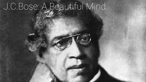 J. C. Bose: A Beautiful Mind. Part 1.