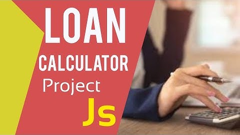 Loan Calculator project in Javascript ,HTML, CSS |Javascript Project