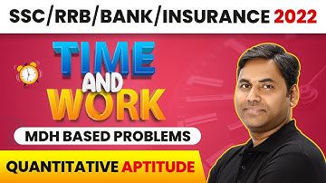 MDH Based Problems - Time and Work | Quantitative Aptitude | Banking Foundation Course 2022