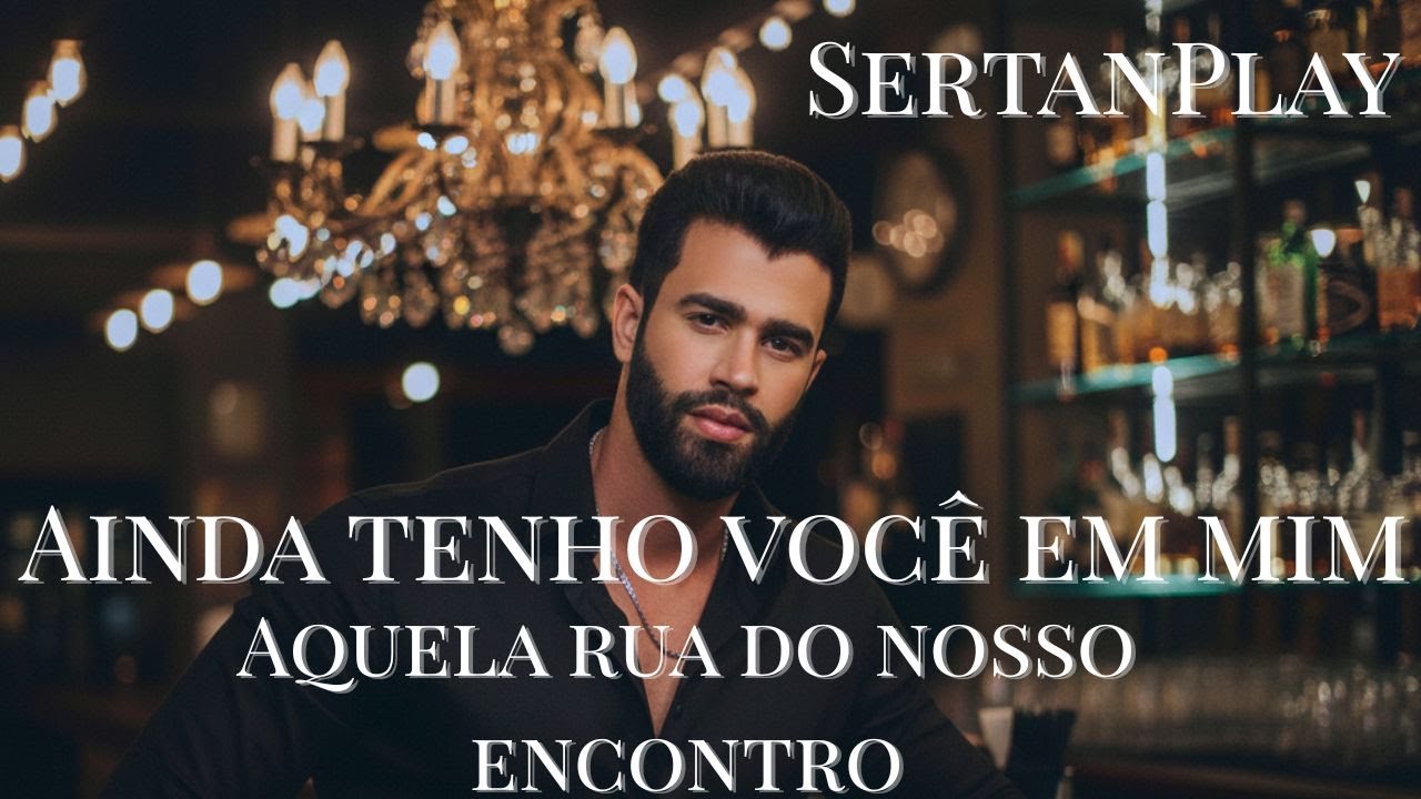 Ainda tenho você em mim — Música Inspirada no Gusttavo Lima