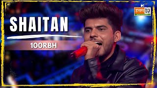 Shaitan | 100RBH | MTV Hustle 03 REPRESENT