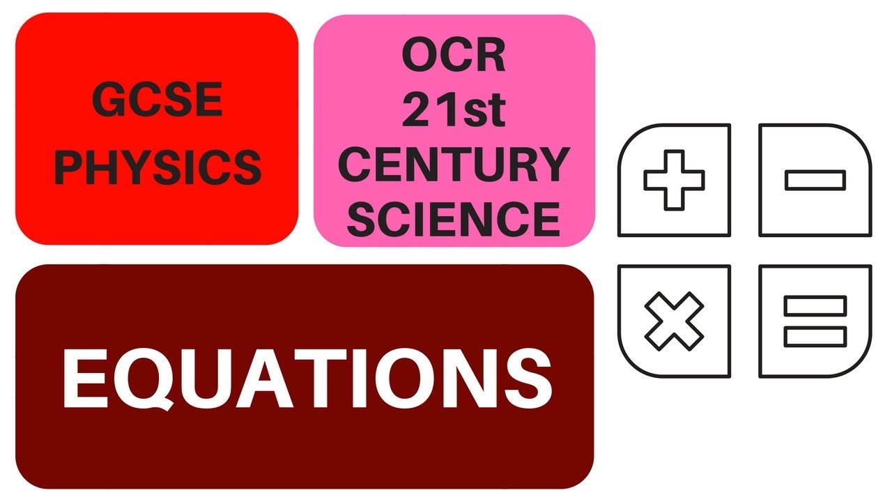 GCSE Physics Equations (OCR 21st Century) - YouTube