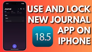How To Use And Lock New iPhone Journal App