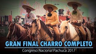 EMOCIONANTE Final Charro Completo - Congreso Pachuca 2017