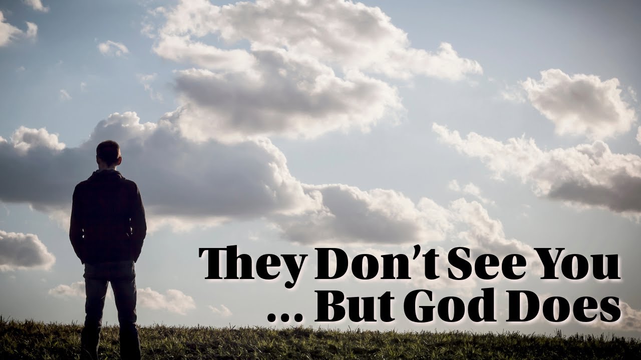 When No One Notices Your Hard Work | God Still Sees You - YouTube