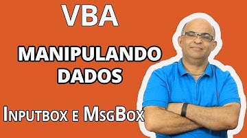 Manipulando Dados nas Variáveis com os Comandos INPUTBOX e MSGBOX | VBA