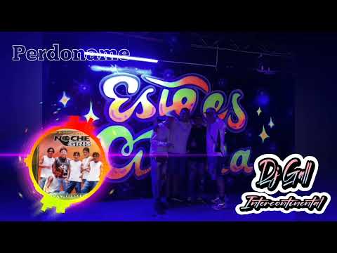 REMIX PERDONAME NOCHE GRIS FT DJ GALL