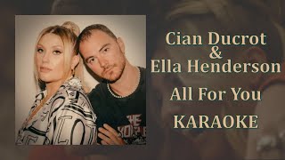 Cian Ducrot & Ella Henderson - All For You (Karaoke Version)