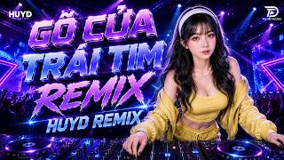 Gõ Cửa Trái Tim Sao Em Hững Hờ Remix - Gõ Cửa Trái Tim Remix Tiktok - Nhạc Bolero Trữ Tình Remix Hay