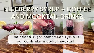 Blueberry syrup recipe + 5 drink ideas | simple whole ingredient coffee recipes | iced coffee