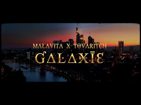 MALAVITA x TOVARITCH - GALAXIE (Prod.by Hitxchi)