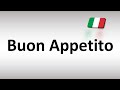 How to Pronounce Buon Appetito (Bon Appetit) in Italian