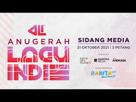 Sidang Media Pengumuman Lagu Ke Separuh Akhir Anugerah Lagu Indie 2021.