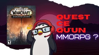 Qu'est ce qu'un MMORPG ?