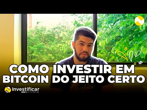 Como investir em Bitcoin do jeito certo?