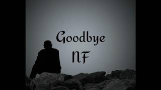 Video thumbnail of "NF - Goodbye Lyric Video"