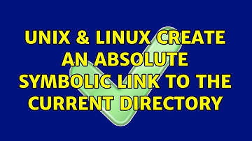 Unix & Linux: Create an absolute symbolic link to the current directory (2 Solutions!!)