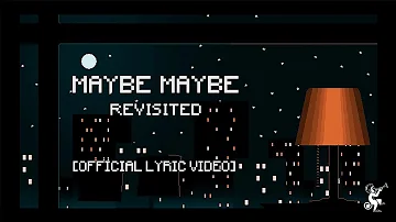 Lola Amour - Maybe Maybe (Revisited) [Official Lyric Video]